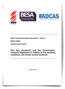 ADCAS TGD 01/20.08  Fire test standards and the Construction Products Regulation in relation to fire resisting ventilation and smoke control ductwork.